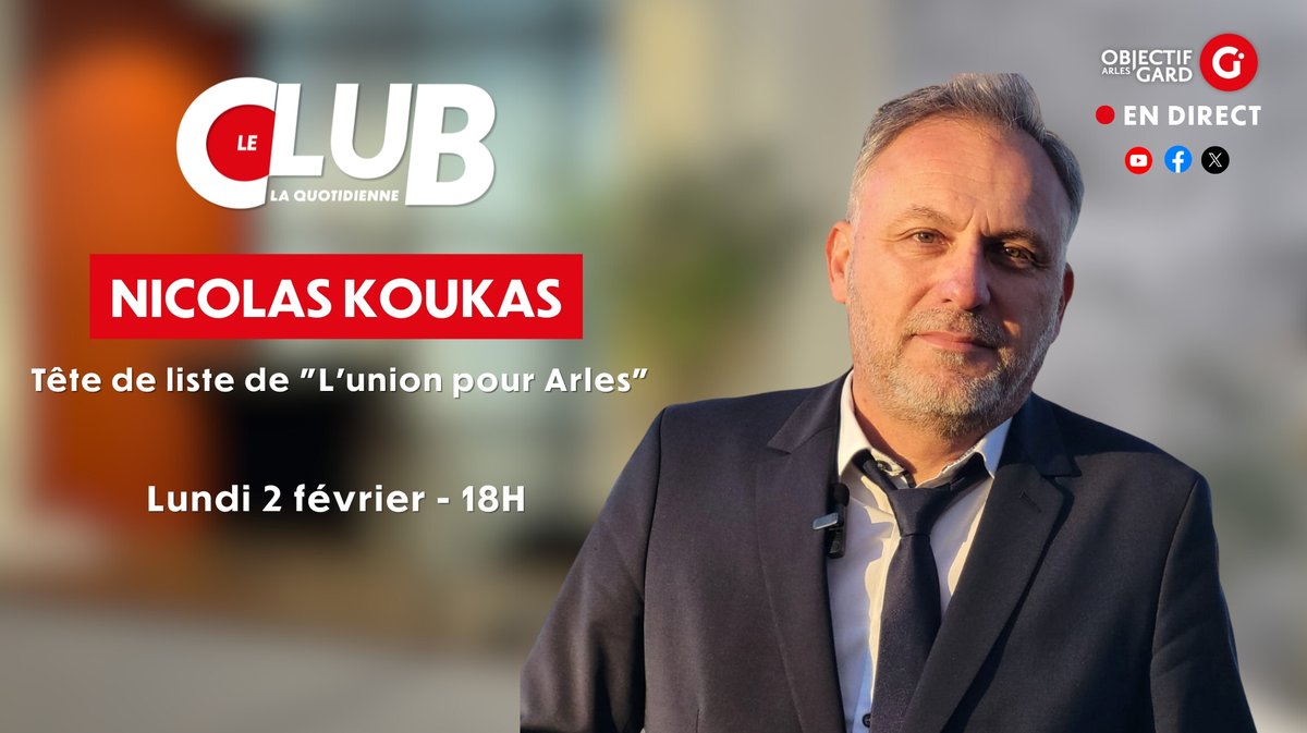 DIRECT VIDÉO Le Club avec Nicolas Koukas, Tête de liste de "L'union pour Arles"