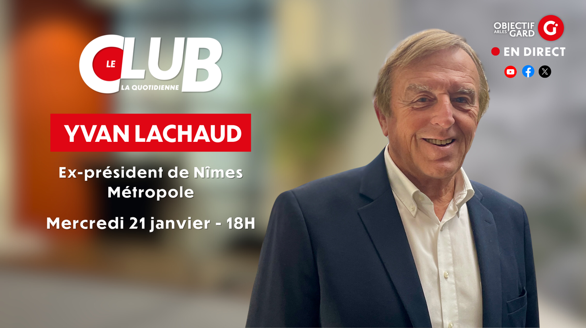 DIRECT VIDÉO Le Club avec Yvan Lachaud, ex-président de Nîmes Métropole